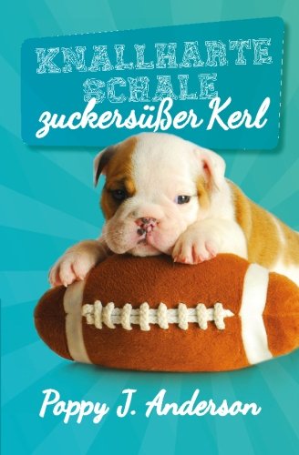 Knallharte Schale - zuckersüßer Kerl Knallharte Schale - zuckersüßer Kerl von CreateSpace Independent Publishing Platform