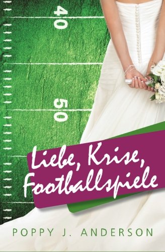 Liebe, Krise, Footballspiele Liebe, Krise, Footballspiele von CreateSpace Independent Publishing Platform