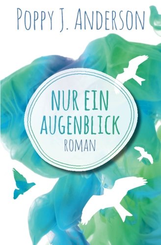 Nur ein Augenblick von CreateSpace Independent Publishing Platform