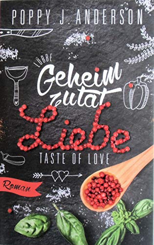 Taste of Love - Geheimzutat Liebe: Roman (Die Köche von Boston)