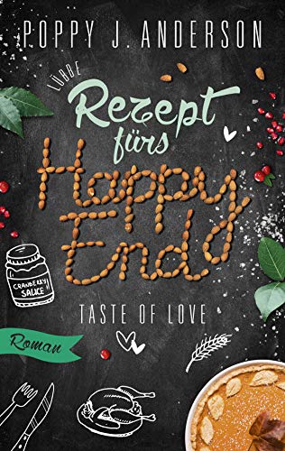 Taste of Love - Rezept fürs Happy End: Roman (Die Köche von Boston, Band 5)