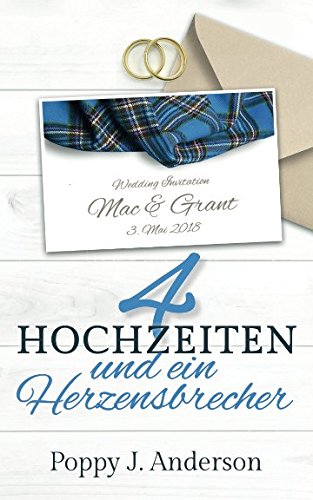 Vier Hochzeiten und ein Herzensbrecher (Just married, Band 3) von Independently published