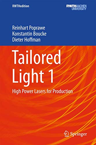 Tailored Light 1: High Power Lasers for Production (RWTHedition) von Springer