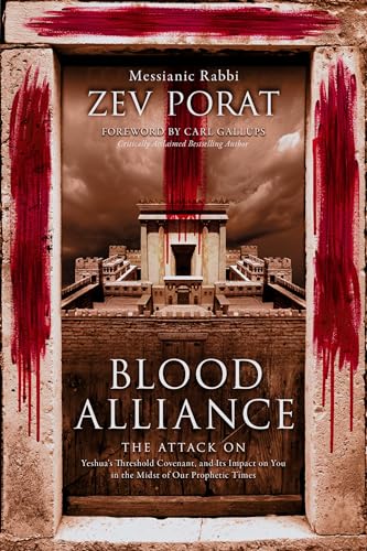 Blood Alliance: The Attack on Yeshua's Threshold Covenant, and its Impact on You in the Midst of Our Prophetic Times von Defender Publishing