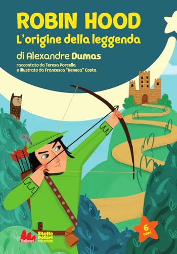 Robin Hood. L'origine della leggenda di Alexandre Dumas. Nuova ediz. (Stelle polari premium) von Gallucci Bros