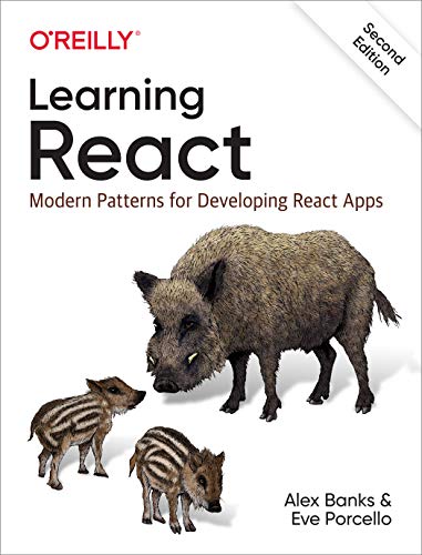 Learning React: Modern Patterns for Developing React Apps von O'Reilly UK Ltd.