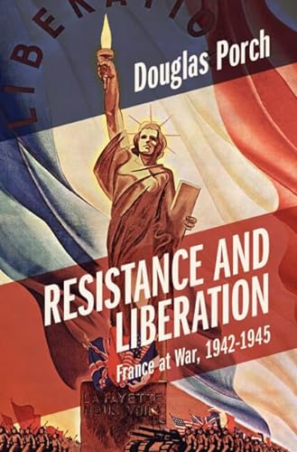 Resistance and Liberation: France at War, 1942-1945 (Armies of the Second World War) von Cambridge University Pr.