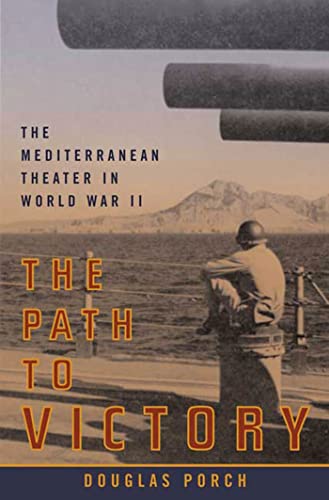 The Path to Victory: The Mediterranean Theater in World War II The Path to Victory: The Mediterranean Theater in World War II von Farrar, Straus and Giroux