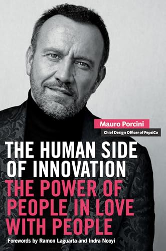 The Human Side of Innovation: The Power of People in Love with People