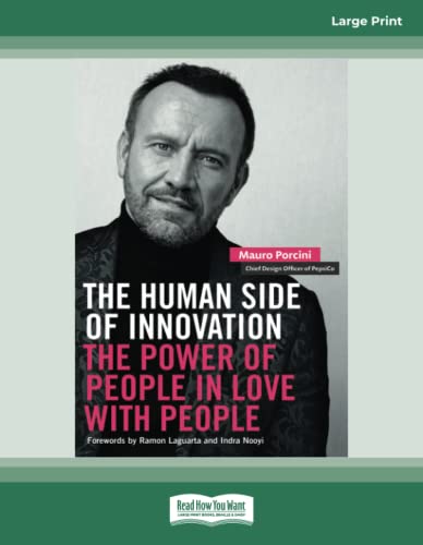 The Human Side of Innovation: The Power of People in Love with People