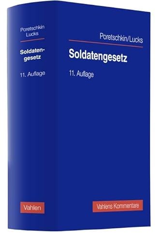 Soldatengesetz: sowie Reservistinnen- und Reservistengesetz (Vahlens Kommentare) von Vahlen Franz GmbH