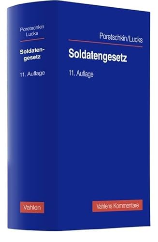 Soldatengesetz: sowie Reservistinnen- und Reservistengesetz (Vahlens Kommentare) von Vahlen Franz GmbH