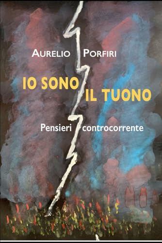 Io sono il tuono: Pensieri controcorrente von Chorabooks
