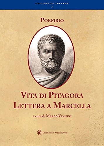 Vita di Pitagora. Lettera a Marcella (La lucerna)