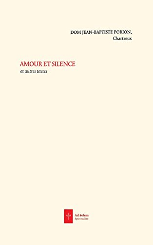 Amour et silence et autres textes