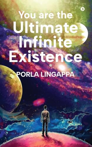 You are the Ultimate Infinite Existence von Notion Press