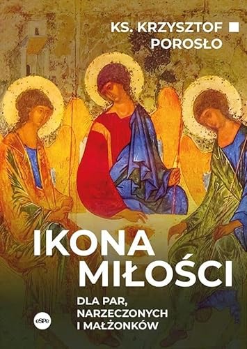 Ikona miłości.: Dla par, narzeczonych i małżonków von eSPe