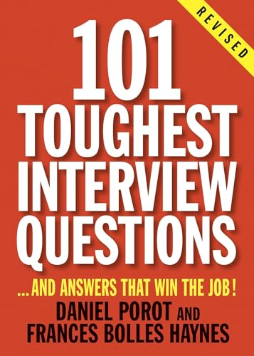 101 Toughest Interview Questions: And Answers That Win the Job! (101 Toughest Interview Questions & Answers That Win the Job) von Ten Speed Press