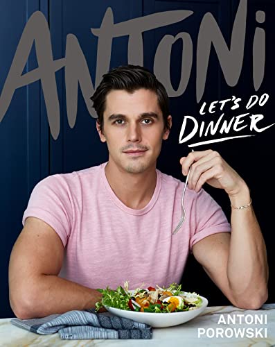 Antoni: Let's Do Dinner Signed Edition Antoni: Let's Do Dinner Signed Edition von Harvest