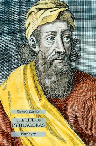 The Life of Pythagoras: Esoteric Classics