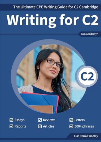 Writing C2: The Ultimate CPE Writing Guide for C2 Cambridge von KSE Academy