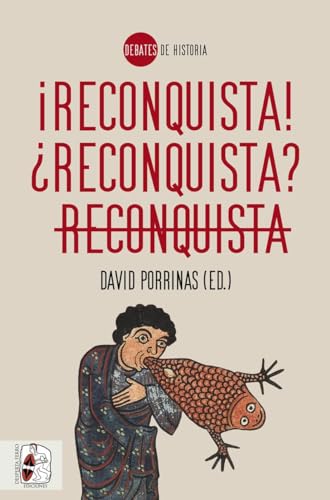 ¡Reconquista! ¿Reconquista? Reconquista (Debates de Historia) von Desperta Ferro Ediciones