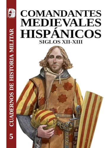 Comandantes medievales hispánicos (Cuadernos de Historia militar, Band 5) von Desperta Ferro Ediciones