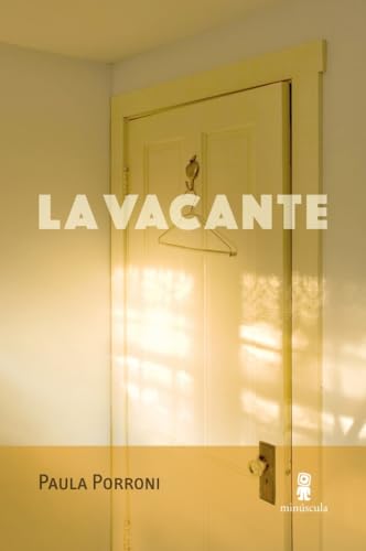 La vacante (Tour de force, Band 51) von Editorial Minuscula, S.L.U.