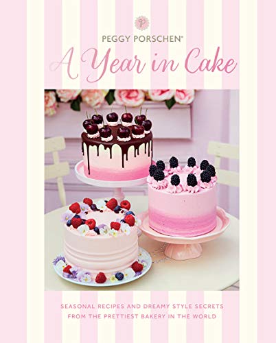 A Year in Cake: Seasonal recipes and dreamy style secrets from London's prettiest bakery