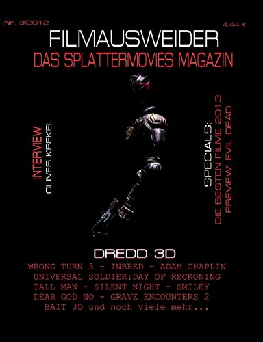 FILMAUSWEIDER - Das Splattermovies Magazin - Ausgabe 3 - Dredd 3D, Wrong Turn 5, Tall Men, Smiley, Cockneys vs Zombies, Universal Soldier: Day of ... neues Magazin rund um den blutigen Film