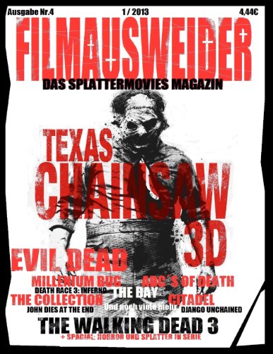 FILMAUSWEIDER - Das Splattermovies Magazin - Ausgabe 4 - Evil Dead, Texas Chainsaw 3D, The ABC´s of Death, The Collection, The Bay, Citadel, The ... Magazin rund um den blutigen Film FILMAUSWEIDER - Das Splattermovies Magazin - Ausgabe 4 - Evil Dead, Texas Chainsaw 3D, The ABC´s of Death, The Collection, The Bay, Citadel, The ... Magazin rund um den blutigen Film
