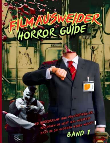 Filmausweider Horror Guide - Band 1 - 55 Horrorfilme und Psychothriller von denen du nicht mal wusstest, dass du sie gesehen haben musst: Mit ... Bait - Haie im Supermarkt und vielen mehr!