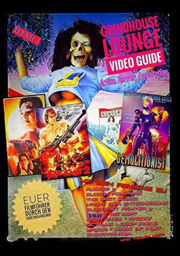 Grindhouse Lounge: Video Guide - Band 1 - Euer Filmführer durch den Videowahnsinn / Mit den Reviews zu X-Ray, Octalus, Nacht der Entscheidung, ... Exploitation - Das perfekte Nachschlagewerk von Books on Demand GmbH