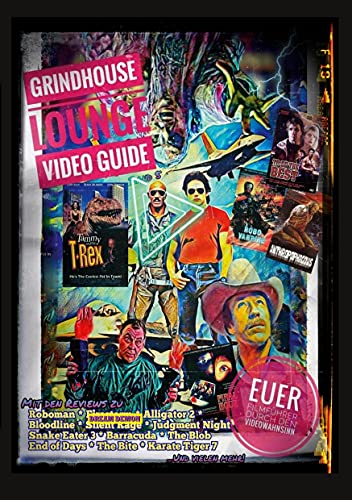 Grindhouse Lounge: Video Guide - Band 5 - Euer Filmführer durch den Videowahnsinn / Mit den Reviews Roboman, End of Days, Robo Vampire, Dr. Giggles, ... Mehr: Euer Filmführer durch den Videowahnsinn von Books on Demand GmbH