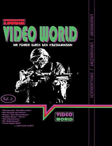 Grindhouse Lounge: Video World Vol. 2 - Ihr Filmführer durch den Video-Wahnsinn: mit den Retro-Reviews zu House - Das Horrorhaus, Der New York Ripper, ... - Das Böse lebt, Soldier Boyz und mehr Grindhouse Lounge: Video World Vol. 2 - Ihr Filmführer durch den Video-Wahnsinn: mit den Retro-Reviews zu House - Das Horrorhaus, Der New York Ripper, ... - Das Böse lebt, Soldier Boyz und mehr