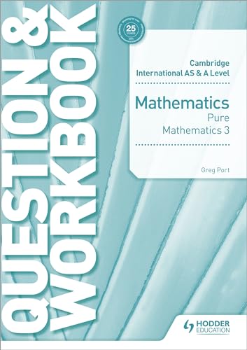 Cambridge International AS & A Level Mathematics Pure Mathematics 3 Question & Workbook: Hodder Education Group von Hodder Education