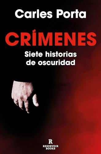 Crímenes 1 - Siete historias de oscuridad: Incluye el crimen de la Guardia Urbana (Reservoir Narrativa, Band 1) von RESERVOIR BOOKS