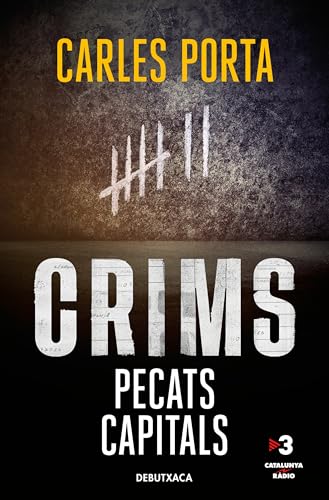 Crims 3 - Pecats capitals (Divulgació, Band 3) von Debutxaca