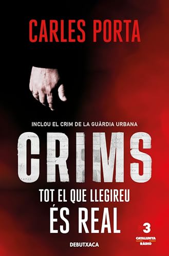 Crims 1 - Tot el que llegireu és real (Divulgació, Band 1) von Debutxaca
