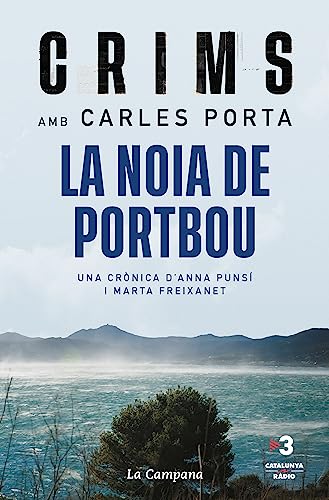 Crims: la noia de Portbou: Anatomia d'una investigació (Divulgació) von EDICIONS LA CAMPANA CATALAN