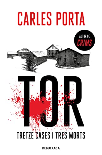 Tor. Tretze cases i tres morts (Narrativa Catalana) von Debutxaca