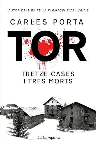 Tor. Tretze cases i tres morts (edició definitiva) (Narrativa Catalana)