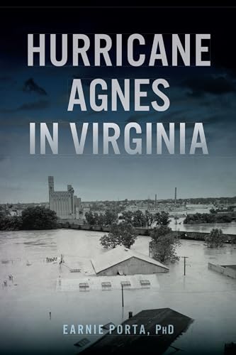 Hurricane Agnes in Virginia (Disaster) von History Press