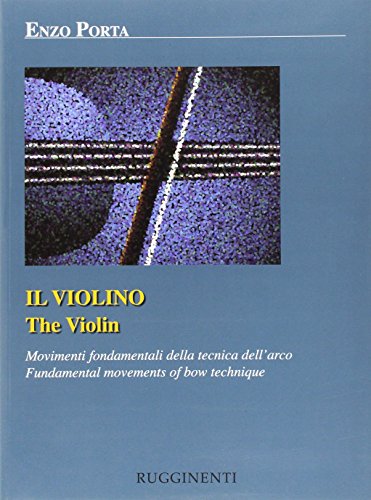 Il Violino -the Violin (Monografie e storia musicale)
