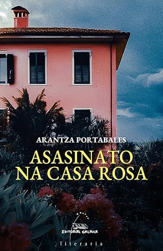 Asasinato na casa rosa (Literaria, Band 515) von EDITORIAL GALAXIA S.A.