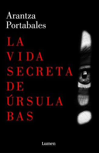 La vida secreta de Úrsula Bas (Inspectores Abad y Barroso 2) (Narrativa, Band 2)