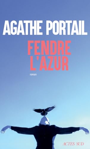 Fendre l'azur von ACTES SUD