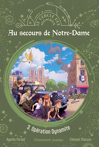 Au secours de Notre-Dame - Tome 3: Opération Dynamite von Editions de l'Emmanuel