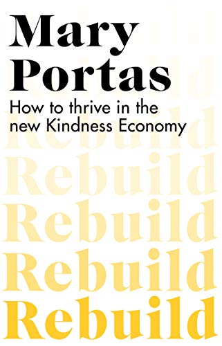 Rebuild: How to thrive in the new Kindness Economy von Transworld Publ. Ltd UK
