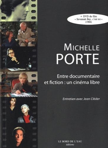 Michelle Porte (+Dvd): Entre Documentaire et Fiction:Une Cinéma von BORD DE L EAU